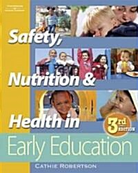 Safety, Nutrition, & Health in Early Education (Paperback, CD-ROM, 3rd)