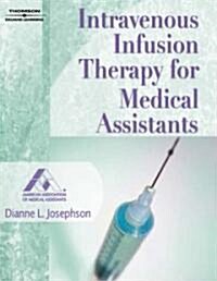 Intravenous Infusion Therapy for Medical Assistants (Paperback)