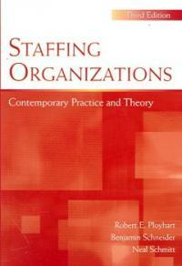 Staffing organizations : contemporary practice and theory