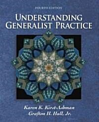 Understanding Generalist Practice With Socialworknow? And Infotrac (Hardcover, 4th, PCK)