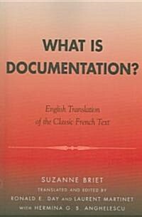What Is Documentation?: English Translation of the Classic French Text (Paperback)