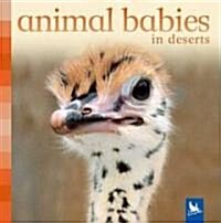 Animal Babies in Deserts (Board Book)