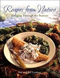 Recipes from Nature: Foraging Through the Seasons (Hardcover)