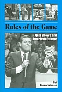 Rules of the Game: Quiz Shows and American Culture (Paperback)
