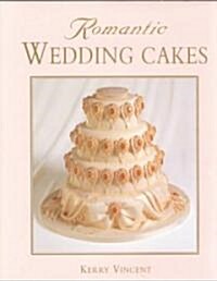 Romantic Wedding Cakes: A Full-Color, Step-By-Step Guide (Hardcover)