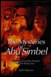 The Mysteries of Abu Simbel: Ramtesses II and the Temples of the Rising Sun (Paperback)
