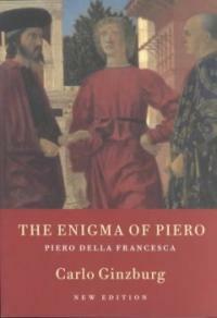 (The) enigma of Piero : Piero della Francesca