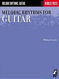 Melodic Rhythms for Guitar (Paperback)