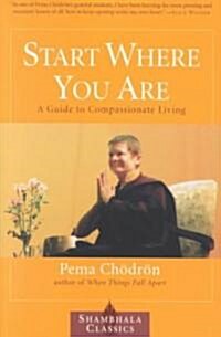 Start Where You Are: A Guide to Compassionate Living (Paperback, Revised)