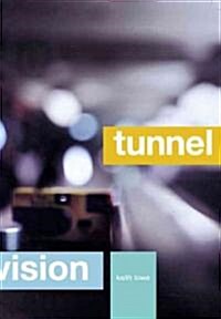 Tunnel Vision (Paperback, Original)