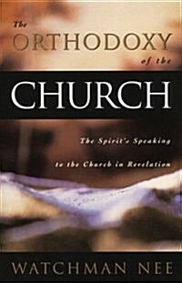 Orthodoxy of the Church: (Paperback)