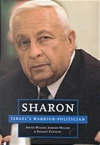 Sharon: Israels Warrior-Politician (Hardcover)