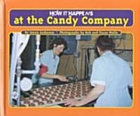 How It Happens at the Candy Company (Hardcover)