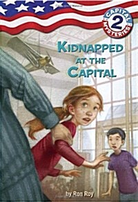 Capital Mysteries #2: Kidnapped at the Capital (Paperback)