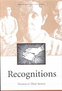 Recognitions: Doctors and Their Stories (Paperback)