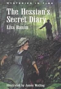 The Hessians Secret Diary (Paperback, 1st)