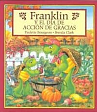 Franklin Y El Dia De Accion De Gracias/Franklins Thanksgiving (Paperback)