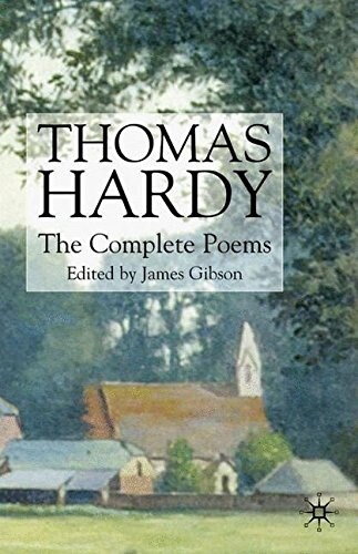 Thomas Hardy: The Complete Poems (Paperback)