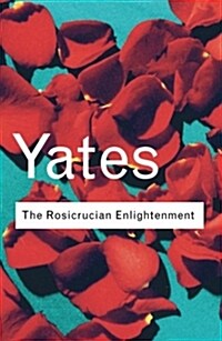 The Rosicrucian Enlightenment (Paperback)