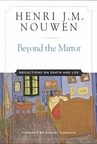 Beyond the Mirror Reflections on Life and Death (Paperback)