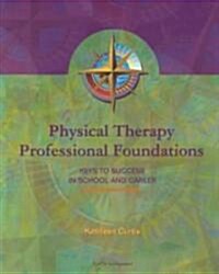Physical Therapy Professional Foundations (Paperback)