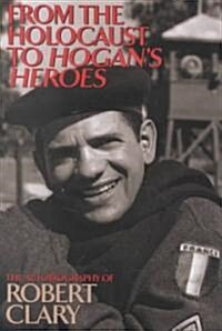 From the Holocaust to Hogans Heroes (Hardcover, 1st)