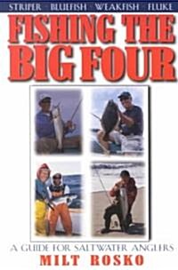 Fishing the Big Four: A Guide for Saltwater Anglers (Paperback)