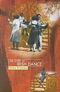 The Story of Irish Dance (Paperback)