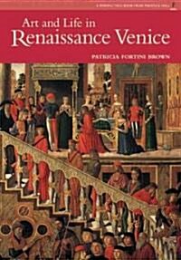 Art and Life in Renaissance Venice (Reissue) (Paperback, Revised)