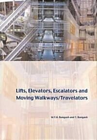 Lifts, Elevators And Moving Walkways/Travelators (Hardcover)