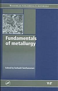 Fundamentals of Metallurgy (Hardcover)