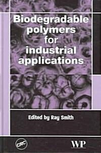 Biodegradable Polymers for Industrial Applications (Hardcover)