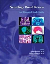 Neurology Board Review: An Illustrated Study Guide (Hardcover)