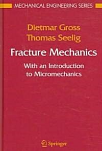 [중고] Fracture Mechanics: With an Introduction to Micromechanics (Hardcover)