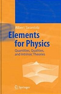 Elements for Physics: Quantities, Qualities, and Intrinsic Theories (Hardcover)