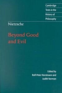 Nietzsche: Beyond Good and Evil : Prelude to a Philosophy of the Future (Paperback)