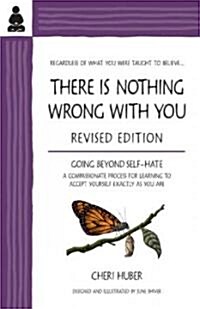 [중고] There Is Nothing Wrong with You: Going Beyond Self-Hate (Paperback, 2, Revised)