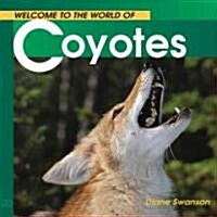 Welcome to the World of Coyotes (Paperback)