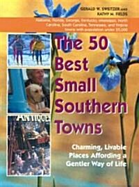 The 50 Best Small Southern Towns (Paperback)
