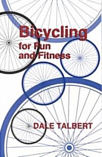 Bicycling for Fun and Fitness (Paperback)