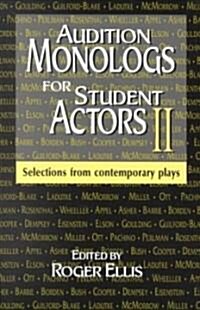 Audition Monologs for Student Actors II: Selections from Contemporary Plays (Paperback)