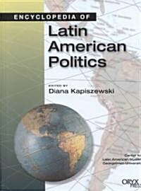 Encyclopedia of Latin American Politics (Hardcover)
