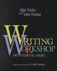 Writing workshop : the essential guide