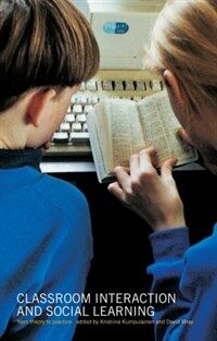 Classroom interaction and collaborative learning : from theory to practice