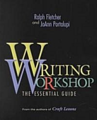 Writing Workshop: The Essential Guide (Paperback)