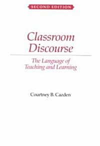 Classroom Discourse: The Language of Teaching and Learning (Paperback, 2, Revised)