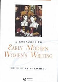 Companion to Early Modern Womens Writing (Hardcover)