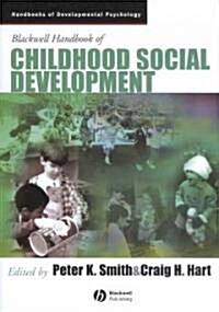 Blackwell Handbook of Childhood Social Development (Hardcover)