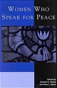 Women Who Speak for Peace (Paperback)