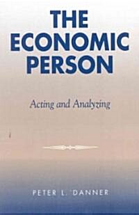 The Economic Person: Acting and Analyzing (Paperback)